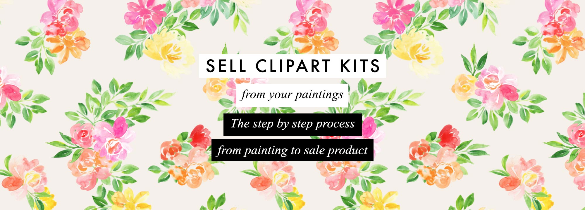 Step by step class to create clipart kits to sell your paintings over and over again