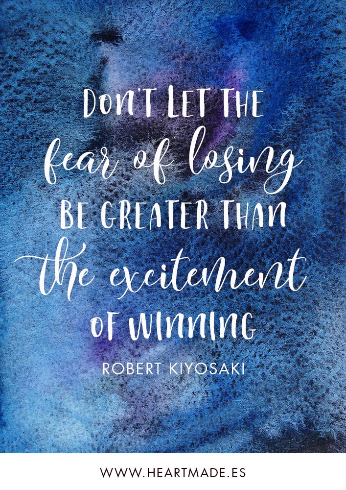 Don’t let the fear of losing be greater than the excitement of winning. ~ ROBERT KIYOSAKI ~ Motivational quote for business success